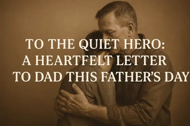 Heartfelt letter to dad on father's day